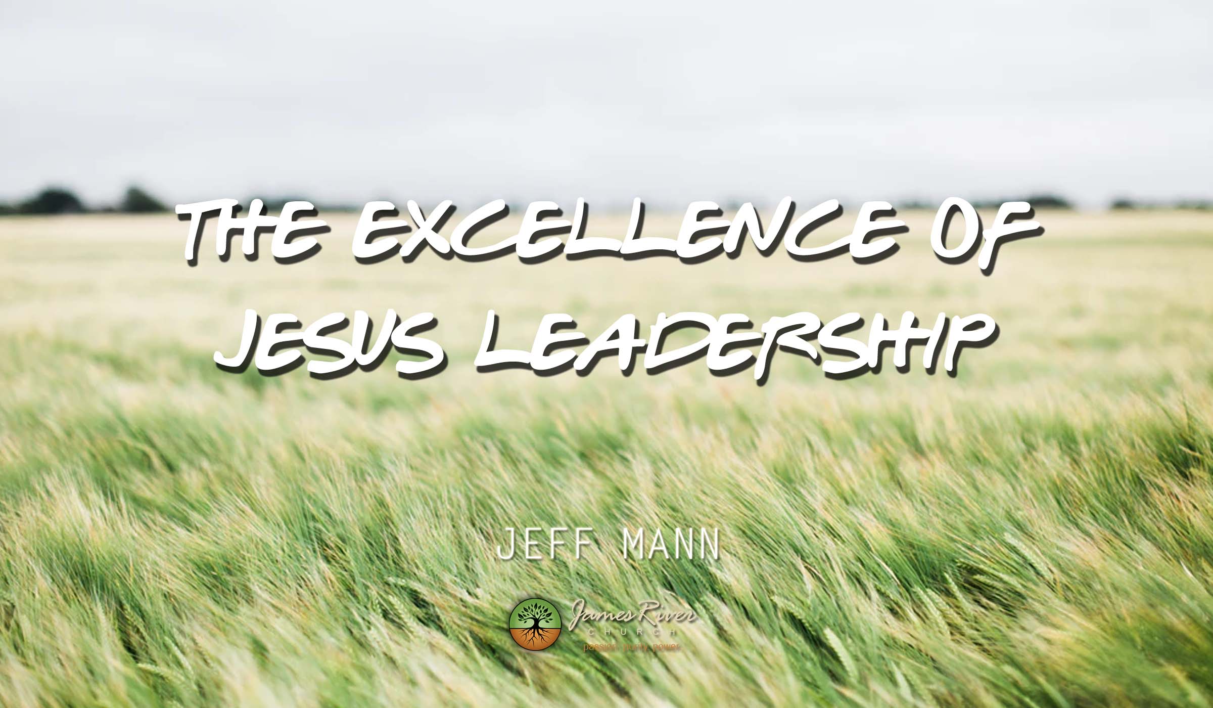 The Excellence Of Jesus Leadership