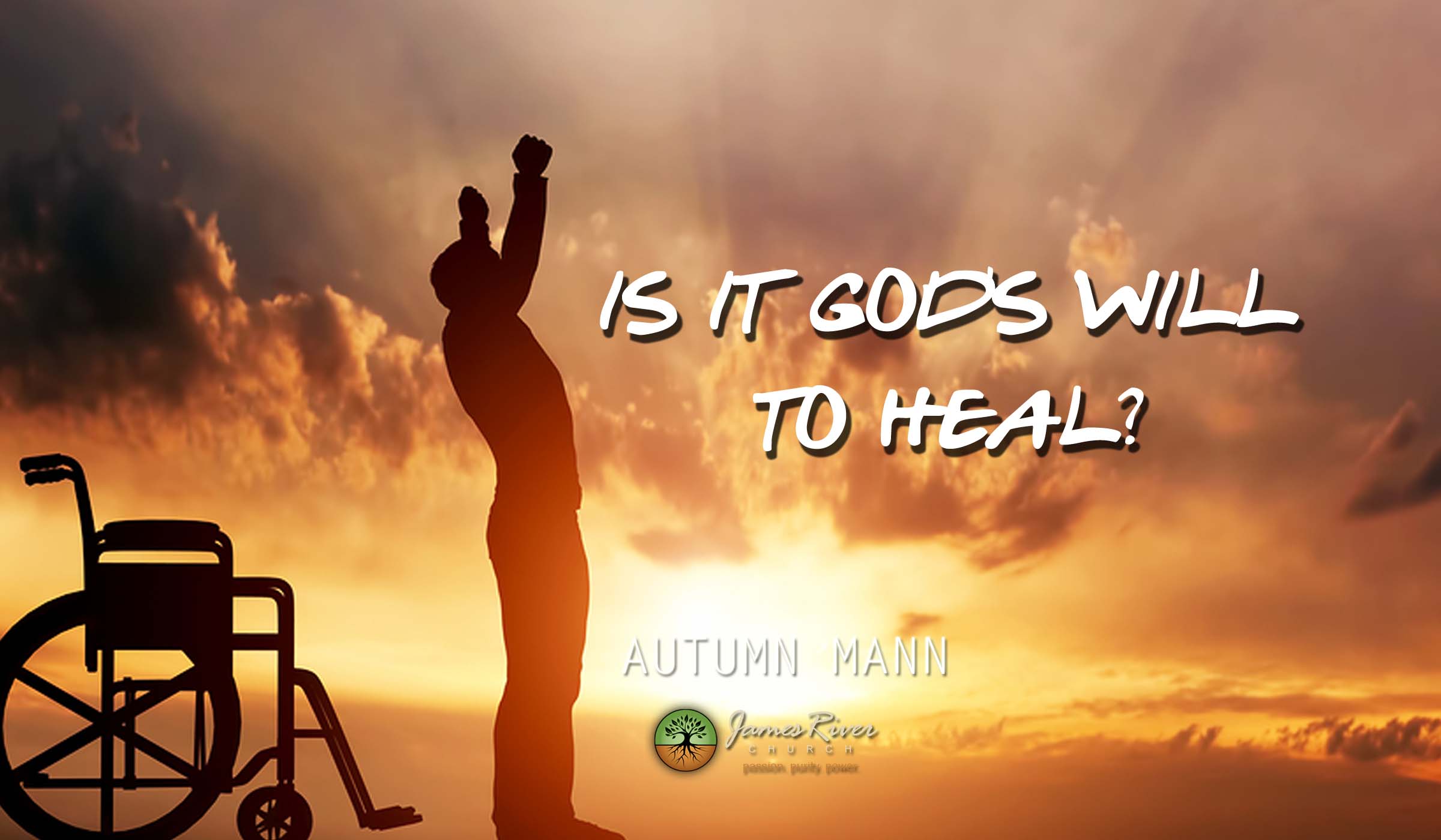 Is It God’s Will To Heal?